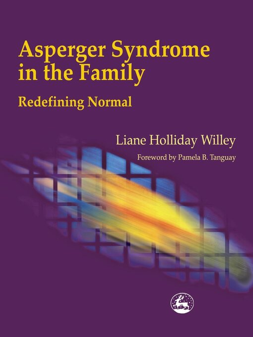 Title details for Asperger Syndrome in the Family by Liane Holliday Willey - Available